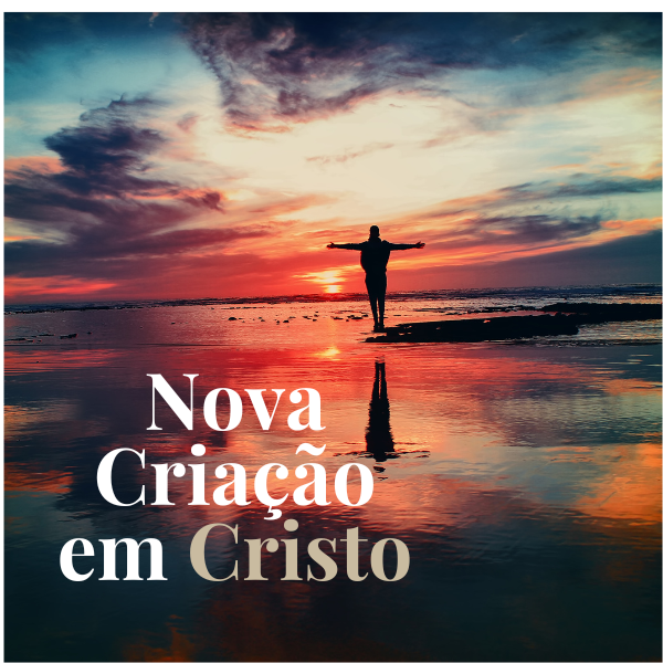 Nova Criação em cristo