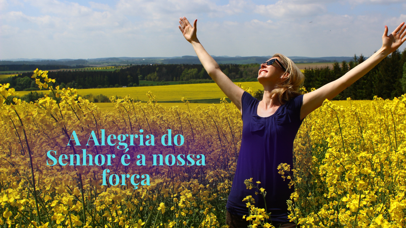 A Alegria Do Senhor é A Nossa Força | Tesouros Bíblicos Revelados