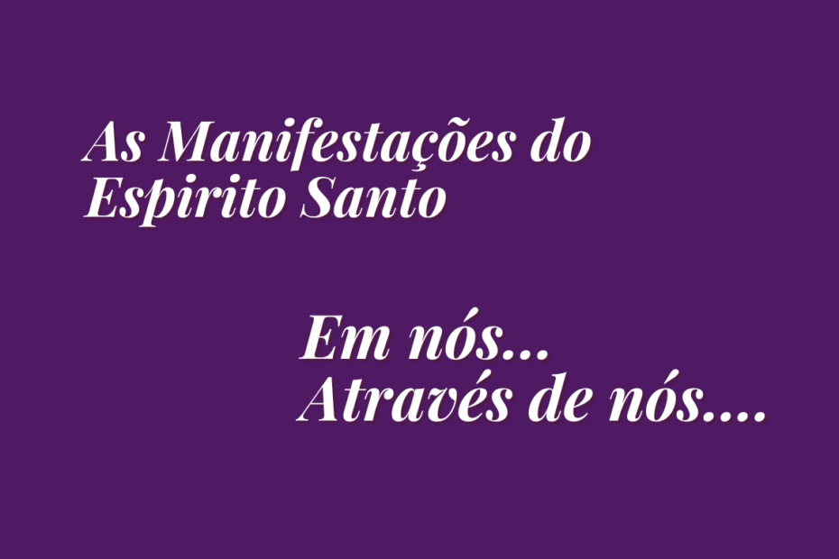 Manifestações do Espirito Santo