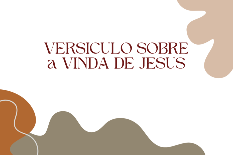 versículos sobre a vinda de Jesus